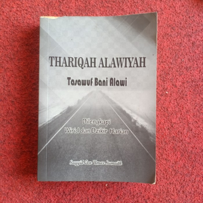 THARIQAH ALAWIYAH Tasawuf Bani Alawi Dilengkapi Wirid dan Dzikir