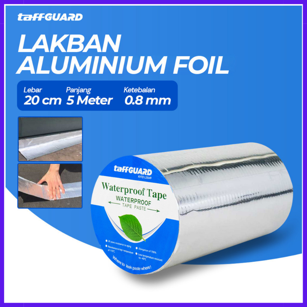 Lakban Aluminium Foil Butyl 0.8 mm Waterproof 20 cm x 5 m TaffGUARD KYTO Lakban Anti Bocor Anti Air 