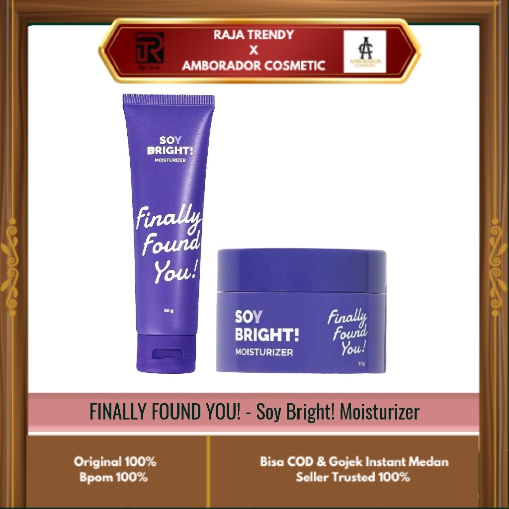 FINALLY FOUND YOU - SOY BRIGHT MOISTURIZER ( 30 | 80 g ) - FFY Pelembab Wajah Krim Siang Malam