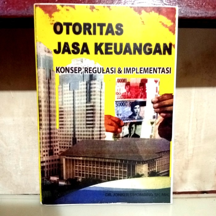 Otoritas Jasa Keuangan Konsep  Regulasi J Sihombing.