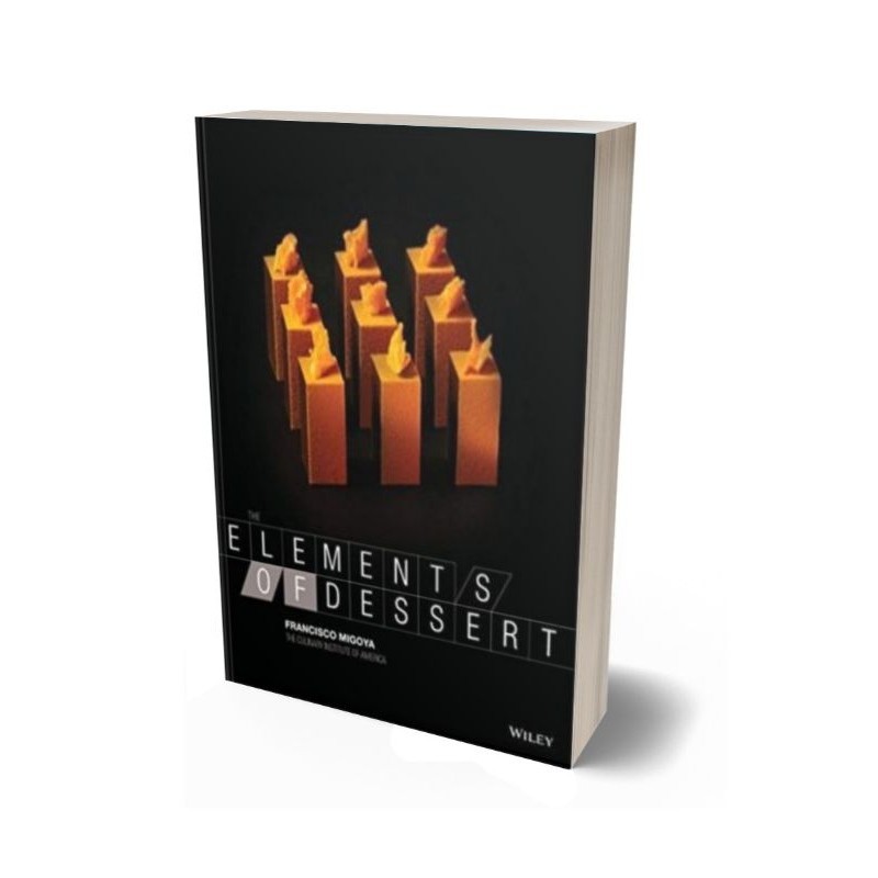 The Elements of Dessert
Francisco Migoya, The Culinary Institute of America (CIA) (books)