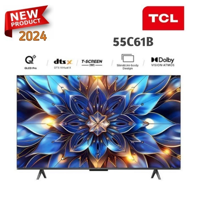 TCL 55C61B GOOGLE TV 55 INCH 4K QLED PRO C61B T-Screen PRO TCL 55C61B