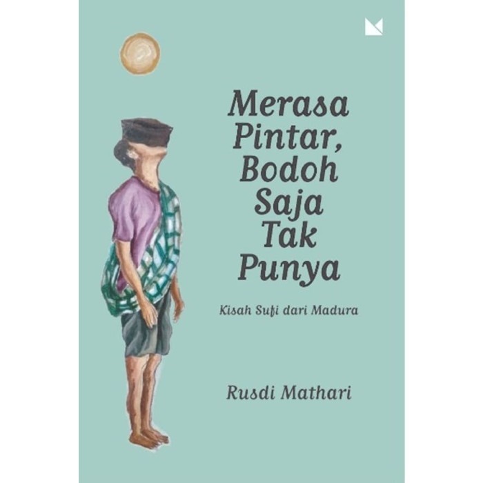 

[PROMO MURAH] Merasa Pintar, Bodoh Saja Tak Punya - Rusdi Mathari - Buku Mojok