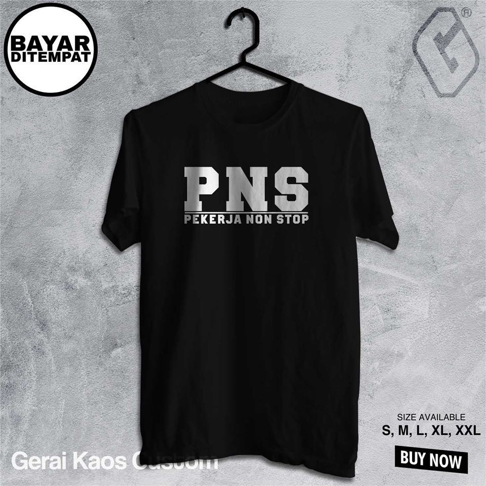kaos  pns / kaos  nyeleneh pekerja non stop