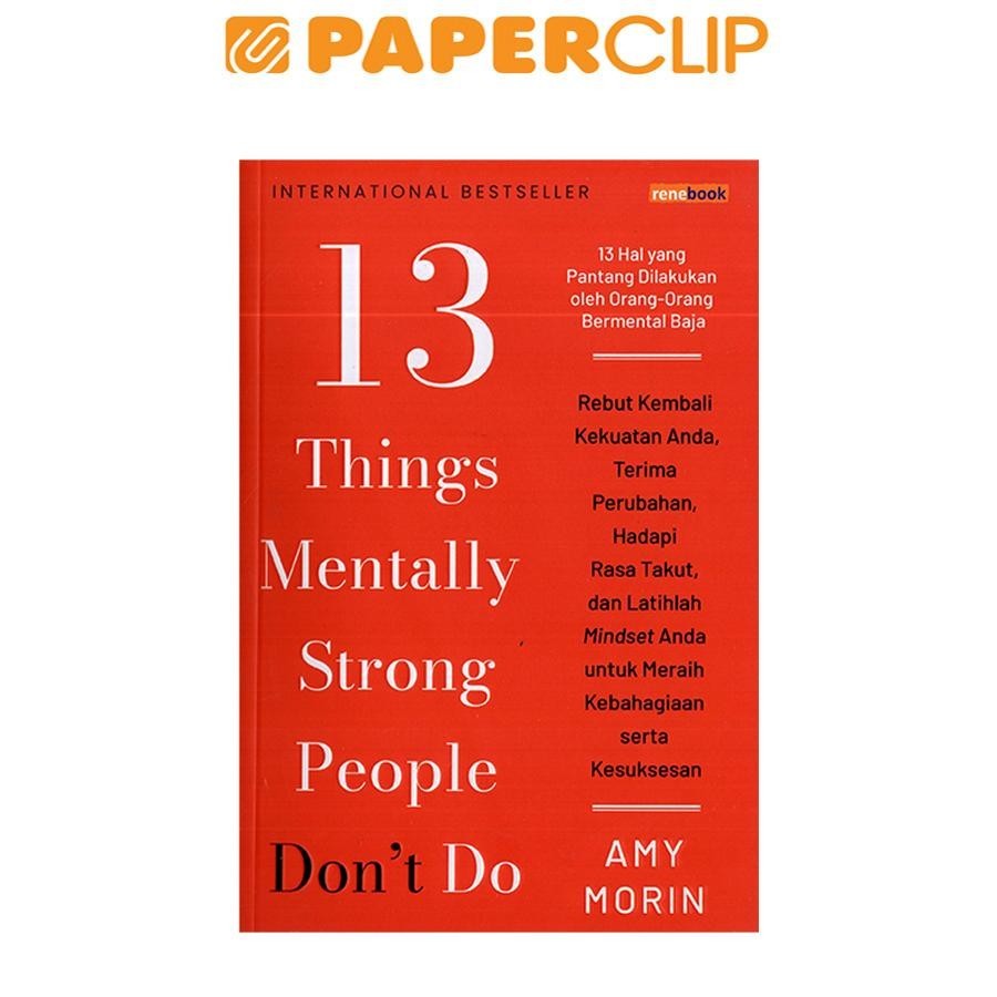 13 THINGS MENTALLY STRONG PEOPLE DON'T DO