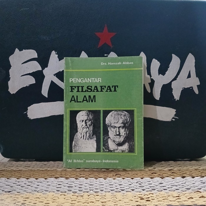 Buku Filsafat PENGANTAR FILSAFAT ALAM - Drs Hamzah Abbas