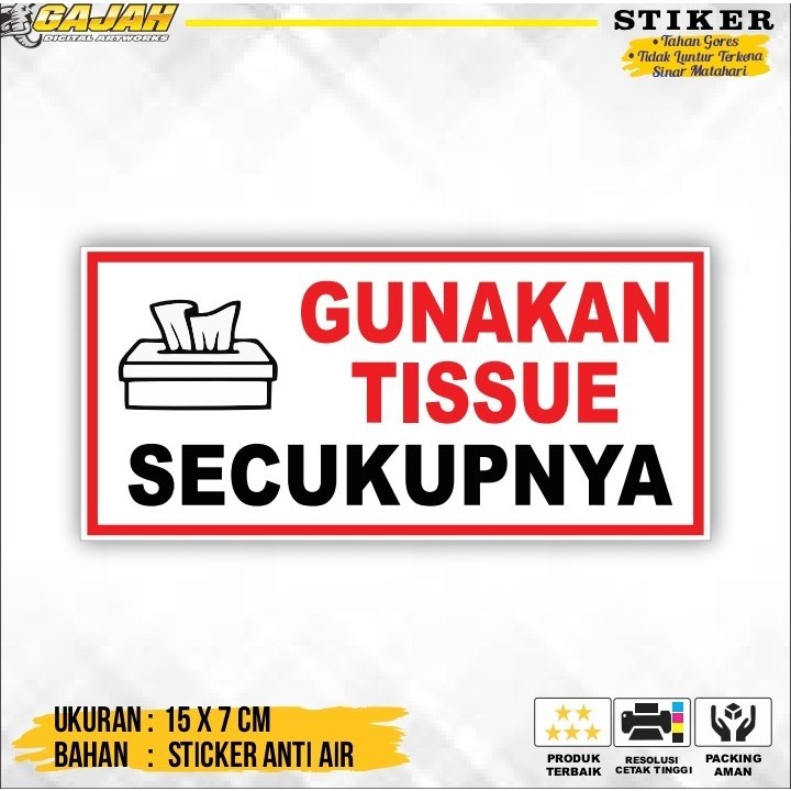 

Sticker Gunakan Tissue Secukupnya
