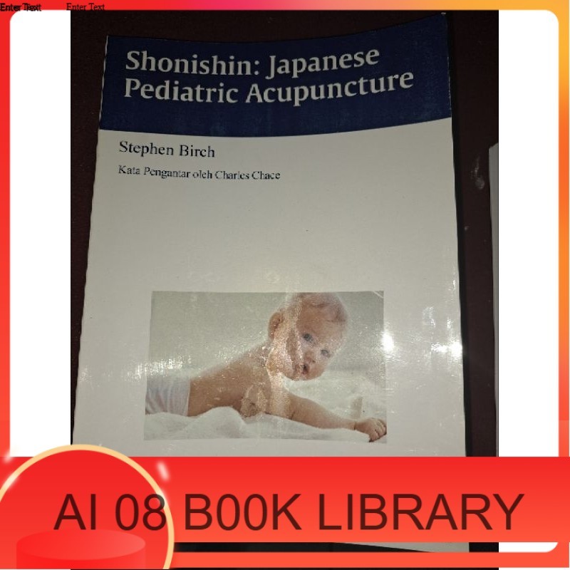 

SHONISHIN : JAPANESE PEDIATRIC ACUPUNCTURE( BW)