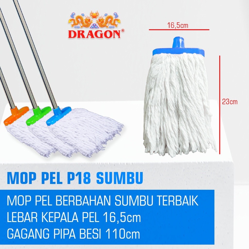 PEL SUMBU 18 DRAGON Mop Pel P18 Sumbu Alat Pel Lantai 110 cm Pembersih Lantai Cleaning Mop Serbaguna