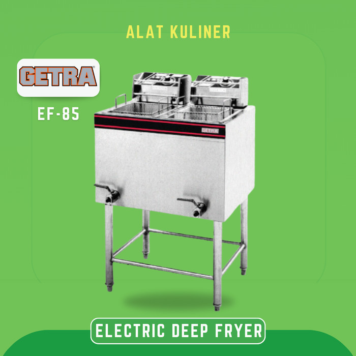 GETRA EF 85 EF-85 DEEP FRYER LISTRIK 14 LITER 2 TANK