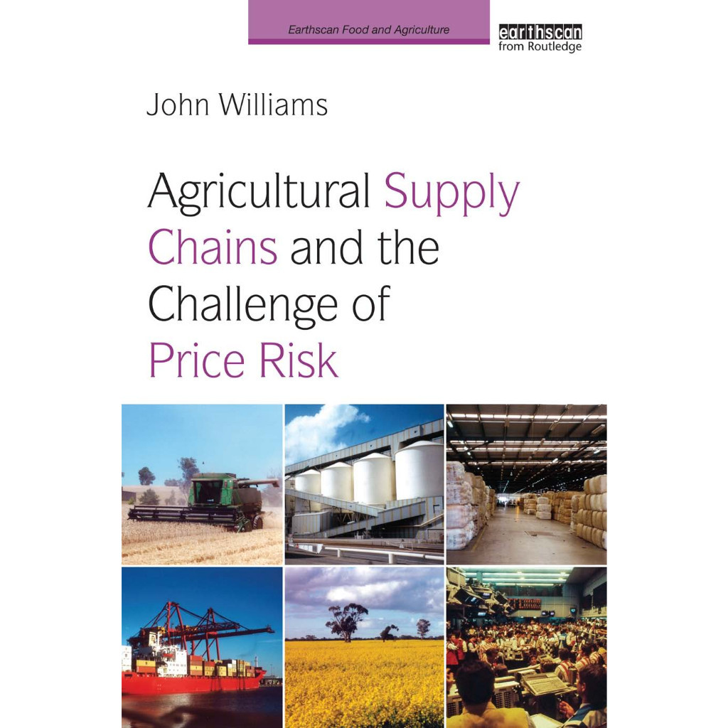 Buku Agricultural Supply Chains and the Challenge of Price Risk (John Williams [Williams, John])