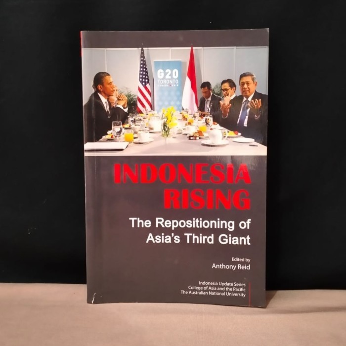 INDONESIA RISING THE REPOSITIONING OF ASIA'S THIRD GIANT - T7