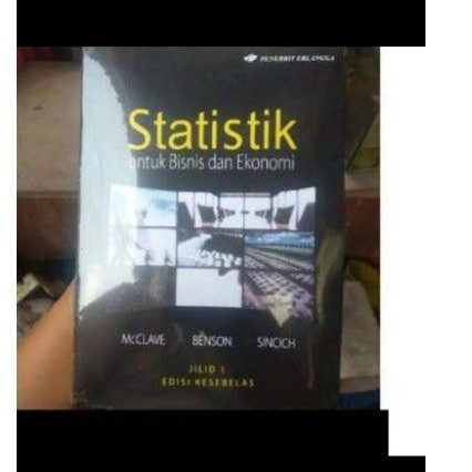 statistik untuk bisnis dan ekonomi edisi kesebelasan by Mclave