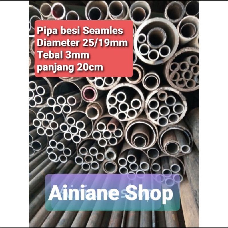Pipa Besi seamles /besi pipa Tebal 3 MM Diameter 25/19 MM panjang 20 CM