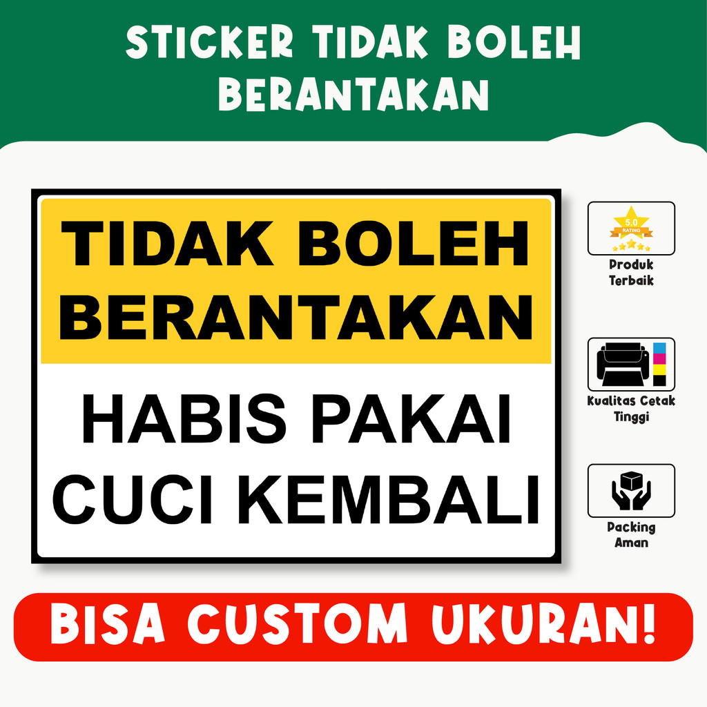 

Sticker Tidak Boleh Berantakan – Habis Pakai Cuci Kembali, Tahan Air, Vinyl Premium, Custom