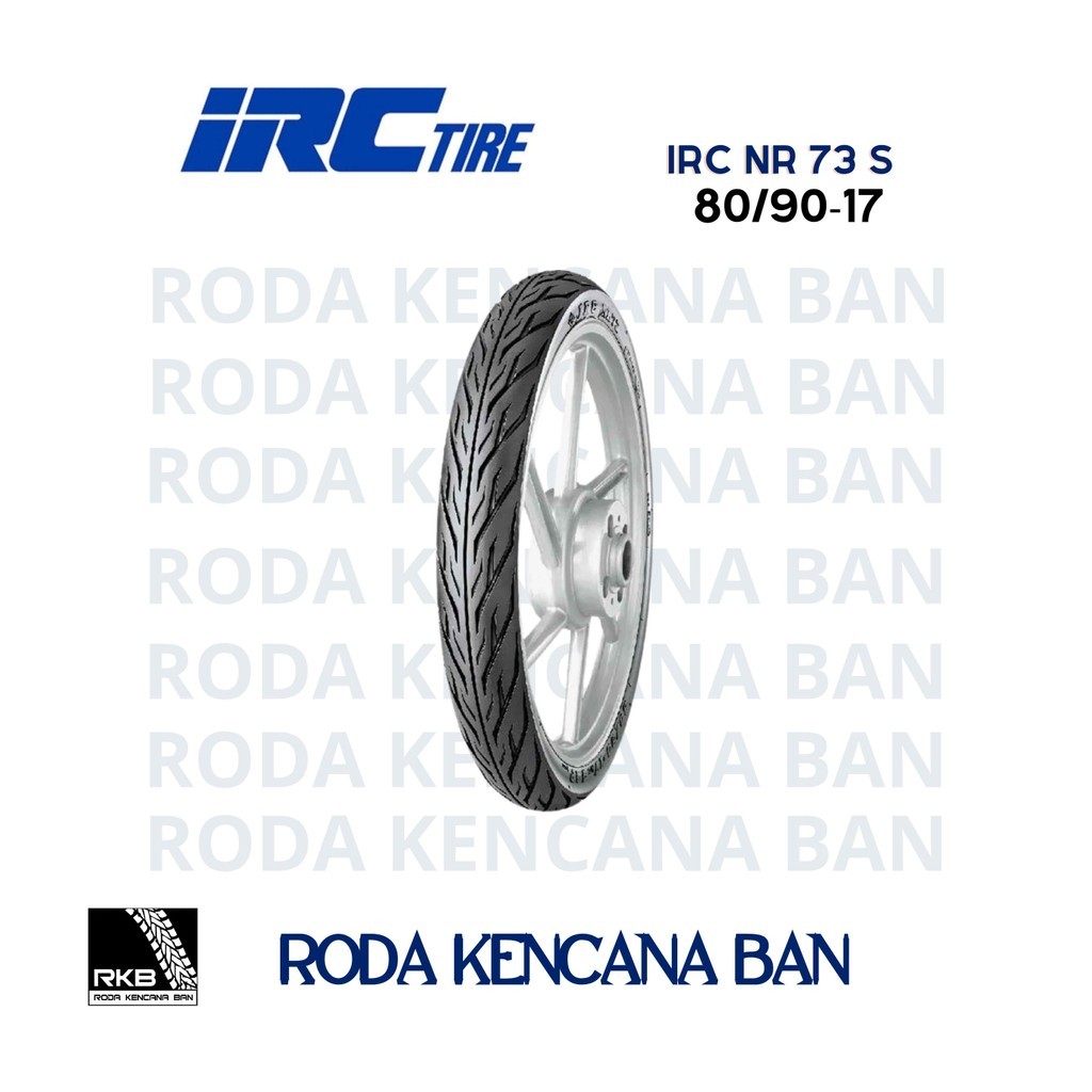 Ban IRC NR 73 S size 80/90 R17 - Tubeless Ban Belakang Supra x 125, Revo,Blade 125,  Jupiter Z1, Veg