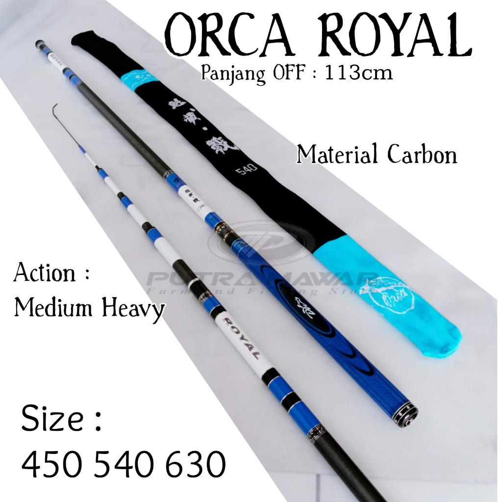 Orca Royal 450 540 630 Joran Tegek Ruas Panjang 113cm Bahan Carbon Action Medium Heavy Tongkat Panci