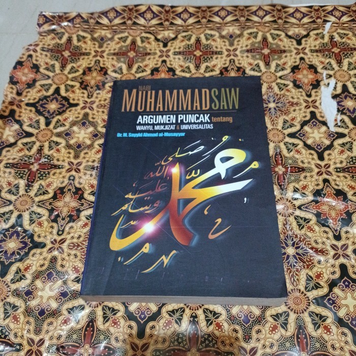 Buku Nabi Muhammad Saw, Argumen puncak tentang Wahyu, Mukjizat & universalitas