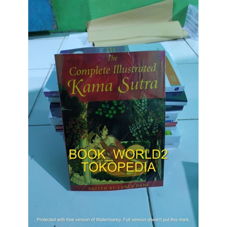 B The Complete Illustrated Kama Sutra