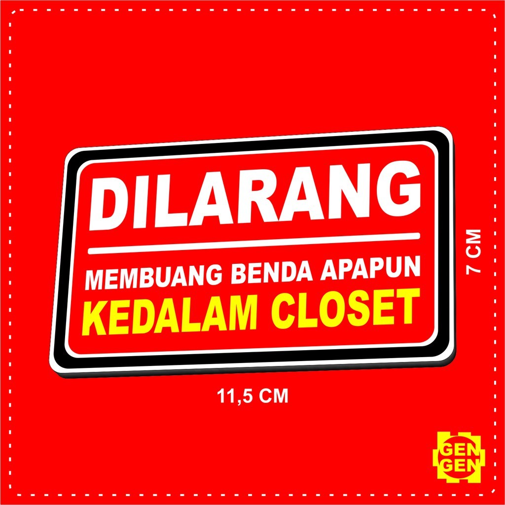 

Sticker Dilarang Membuang Ke Closet - Karet 2mm