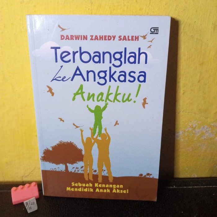 buku motivasi terbanglah ke angkasa anakku kenangan mendidik anak 198H
