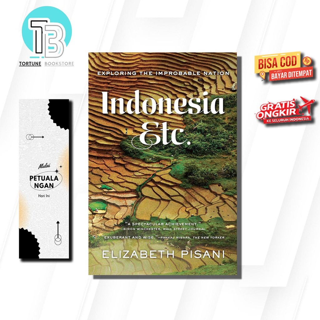 Indonesia, Etc.: Exploring the Improbable Nation By Elizabeth Pisani