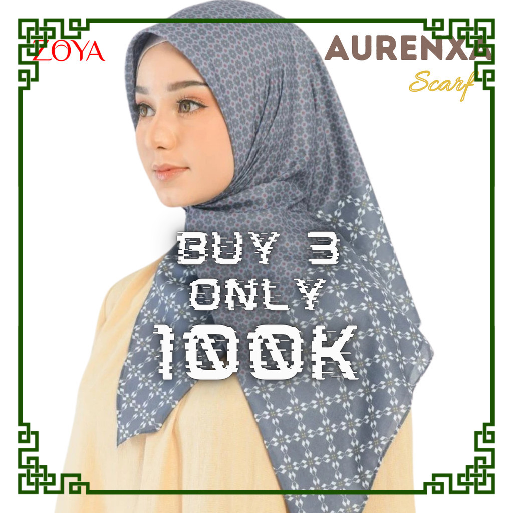 Zoya AURENXA Scarf - CUCI GUDANG Kerudung Hijab Segi Empat Scarves Motif Voal Printing Promo Diskon 