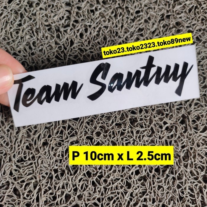 

stiker cutting motor stiker kata kata team santuy - Hitam