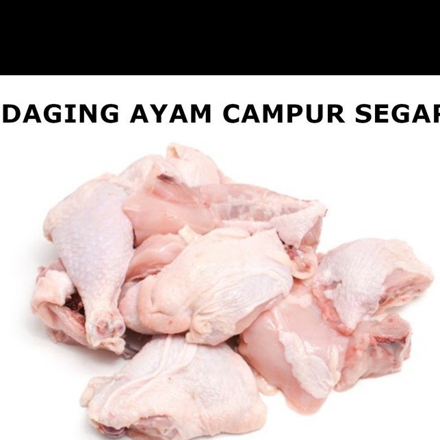 

DAGING AYAM SEGAR CAMPUR 1/2 KG