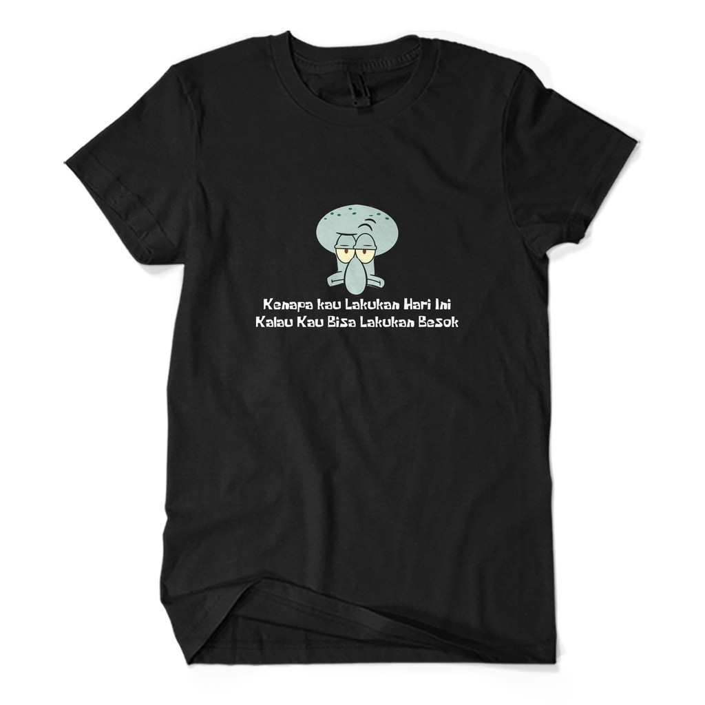 DarjoCloth -  BAYAR DI TEMPAT Promo Baju Kaos SQUIDWARD QUOTES Spongebob Kata kata Simpel Keren Baha