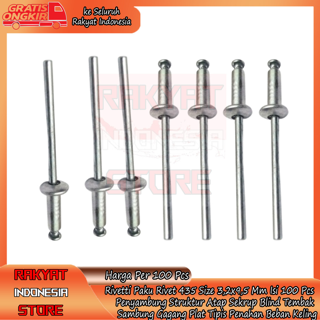 

Rivetti Paku Rivet 435 Size 3,2x9,5 Mm Isi 100 Pcs Penyambung Struktur Atap Sekrup Blind Tembak Sambung Gagang Plat Tipis Penahan Beban Keling Baja Ringan Pengikat Penguat Material Alat Hollow Alumunium Spandek Kuat ADL Tahan Lama Ripet Besi