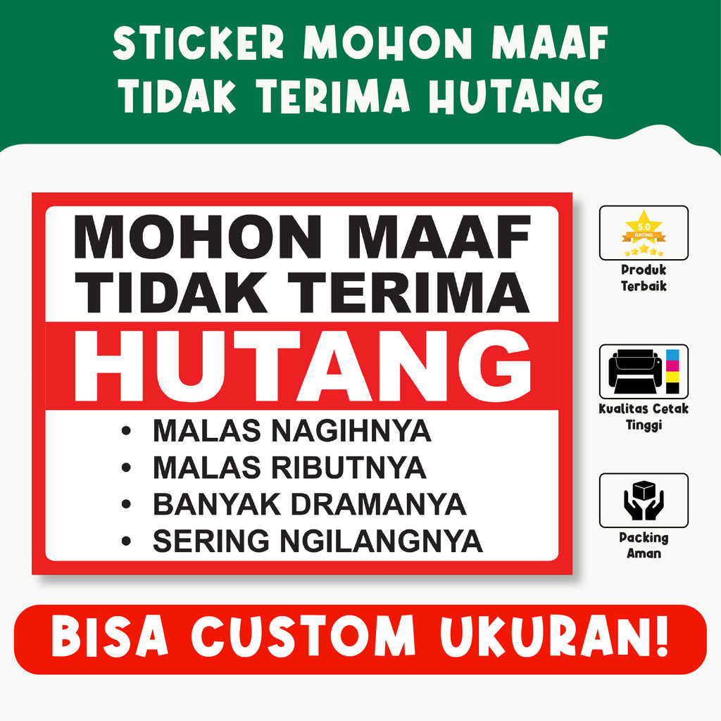 

Sticker Mohon Maaf Tidak Terima Hutang – Tanda Peringatan, Bisa Custom Ukuran