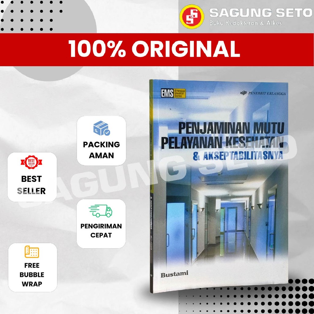 BUKU PENJAMINAN MUTU PELAYANAN KESEHATAN & ASKEPTABILITASNYA - BUSTAMI
