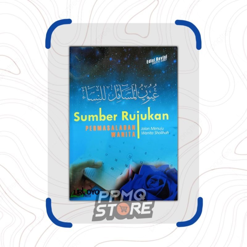 

UYUNUL MASAIL / SUMBER RUJUKAN WANITA Lirboyo