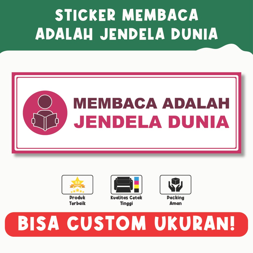 

Sticker Membaca Adalah Jendela Dunia – Motivasi Membaca, Material Vinyl Berkualitas, Bisa Custom Ukuran