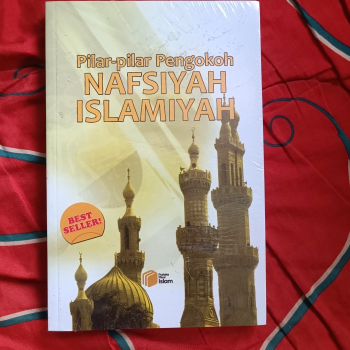 Pilar-pilar Pengokoh NAFSIYAH ISLAMIYAH, Judul Asli: Min Muqawimat Nafsiyah Islamiyah