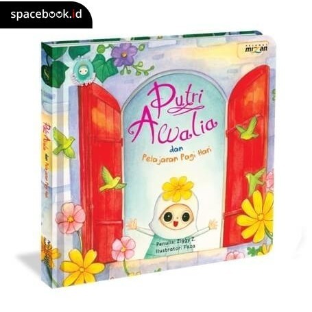 LITTLE ISLAMIC PRINCESS PUTRI AWALIA DAN PELAJARAN PAGI HARI