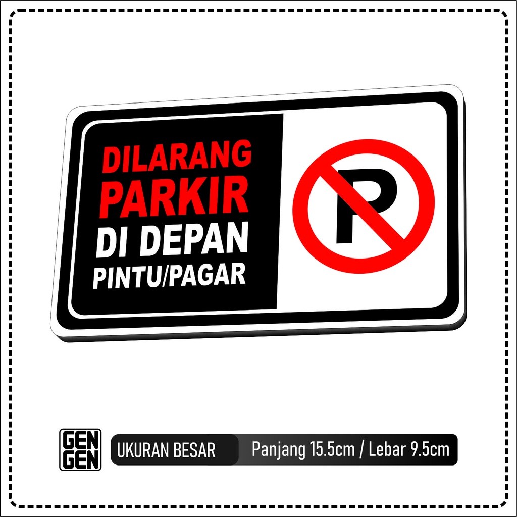 DILARANG PARKIR DI DEPAN PINTU / PAGAR