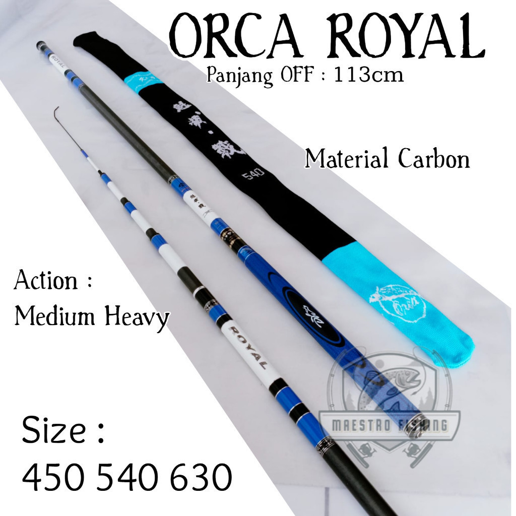 Orca Royal 540 630 Joran Tegek Ruas Panjang 113cm Bahan Carbon Action Medium Heavy Tongkat Pancing T