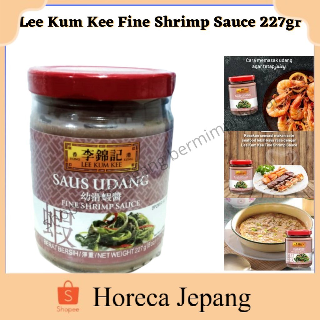 

Lee Kum Kee Fine Shrimp Sauce 227gr/ Saus Udang/ Shrimp Sauce/ Saos Udang