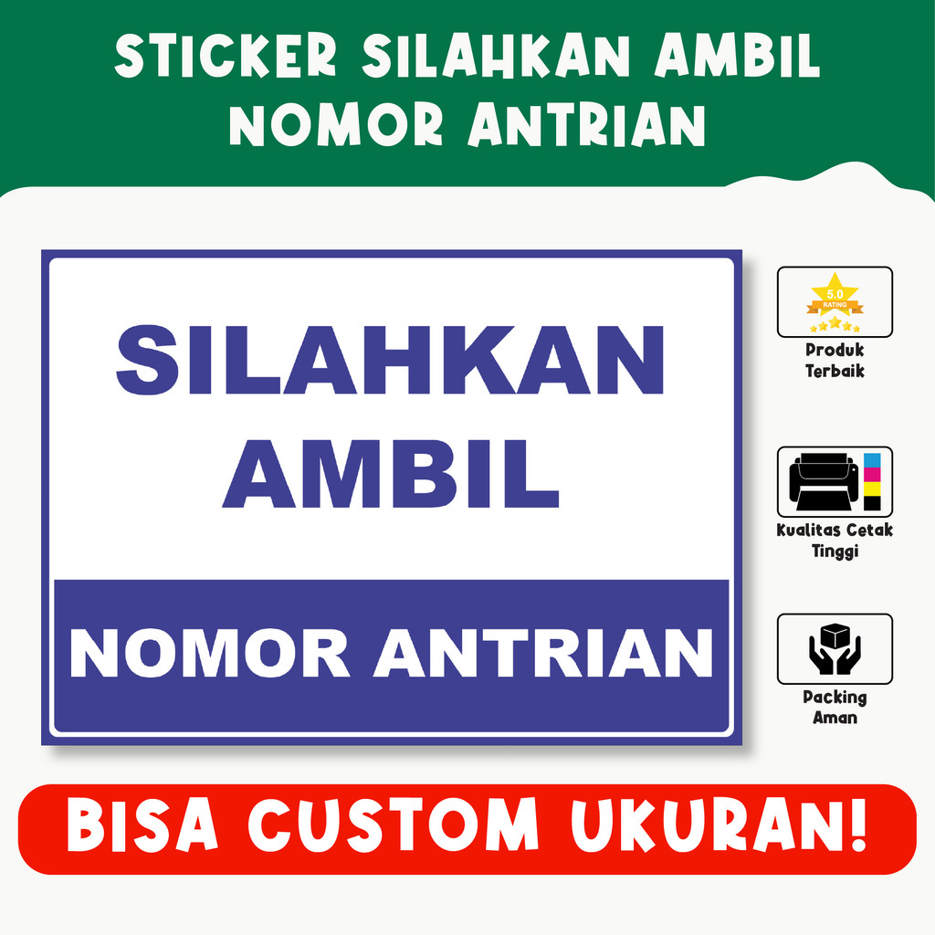 

Sticker Silahkan Ambil Nomor Antrian – Petunjuk Layanan, Vinyl Premium, Tahan Air, Custom