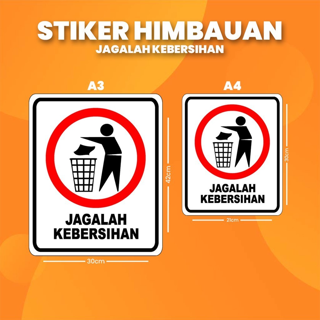 

Stiker K3 Jagalah Kebersihan / Sticker HSE Keep it clean (Anti Air) II