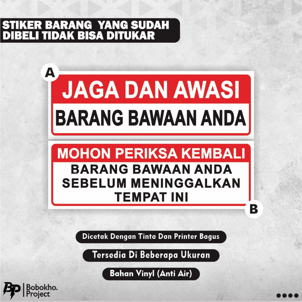 

Sticker Jaga Dan Awasi Barang bawaan anda / Stiker Mohon Periksa Bawaan Anda Kembali Sebelum Meninggalkan Tempat Ini / Stiker Periksa belanjaan