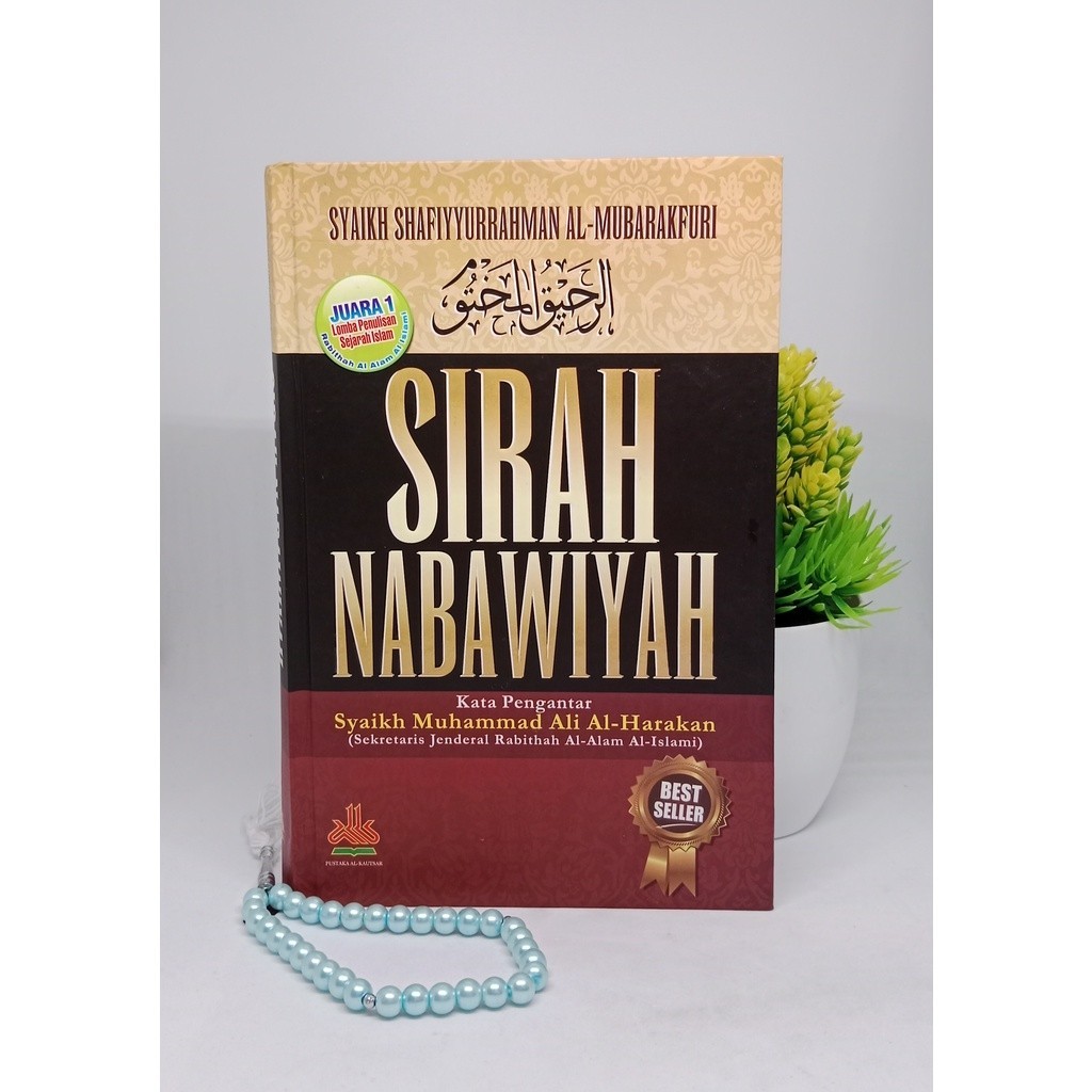 sirah nabawiyah syaikh shafiyyarrahman al mubarakfuri - pustaka al kautsar - sirah nabawi sirah naba