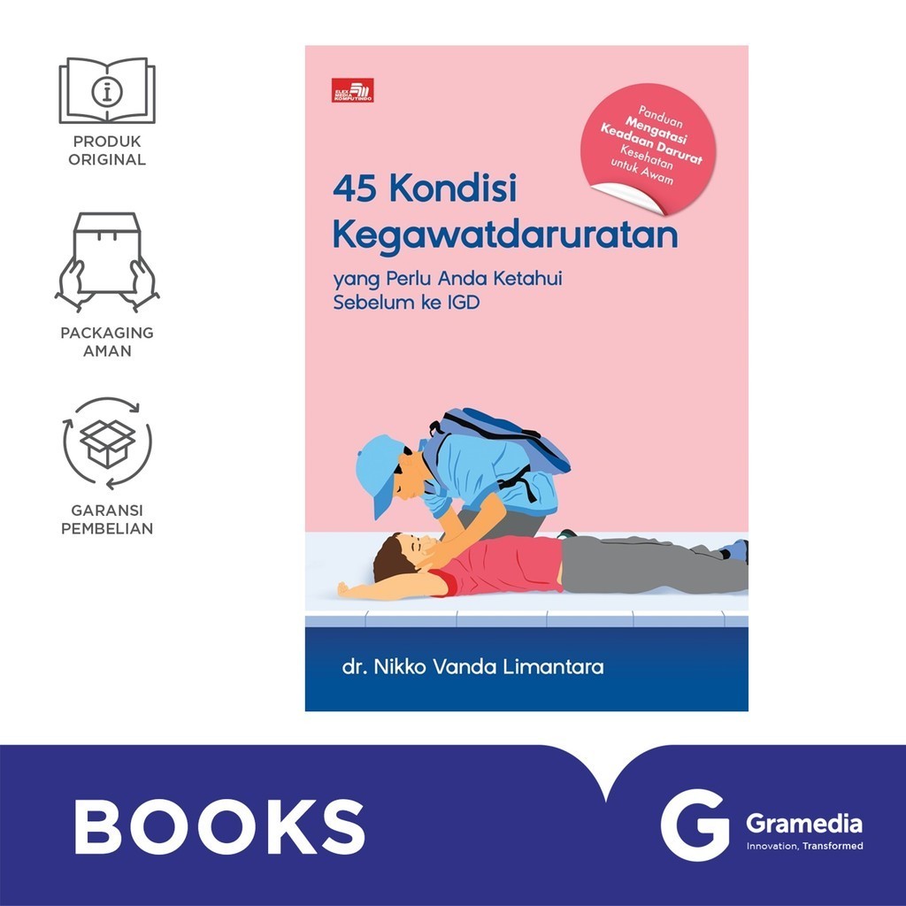 Gramedia Buku 45 Kondisi Kegawatdaruratan yang Perlu Anda Ketahui Sebelum ke IGD (Nikko Vanda L)