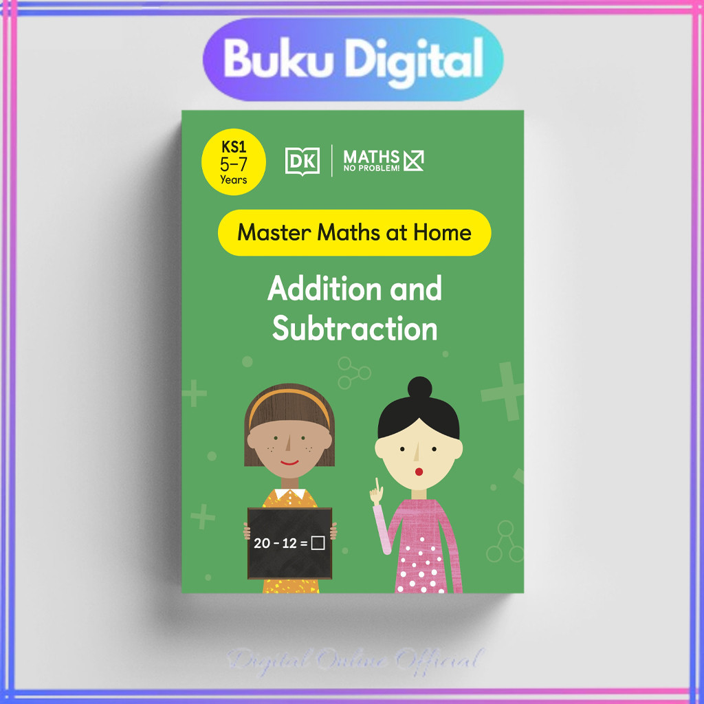 

Maths (Master Maths at Home): No Problem! Addition and Subtraction, Ages 5-7 (Stage 1) | DK