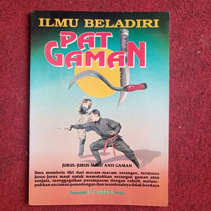ILMU BELADIRI PATI GAMAN, JURUS-JURUS MAUT ANTI GAMAN/SENJATA