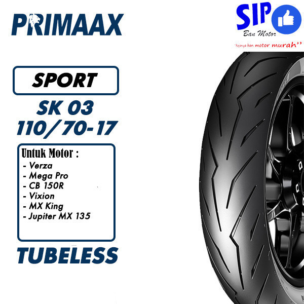 Ban motor Sport Primaax SK03 110 70 17 Tubeless Untuk Vixion CB 150