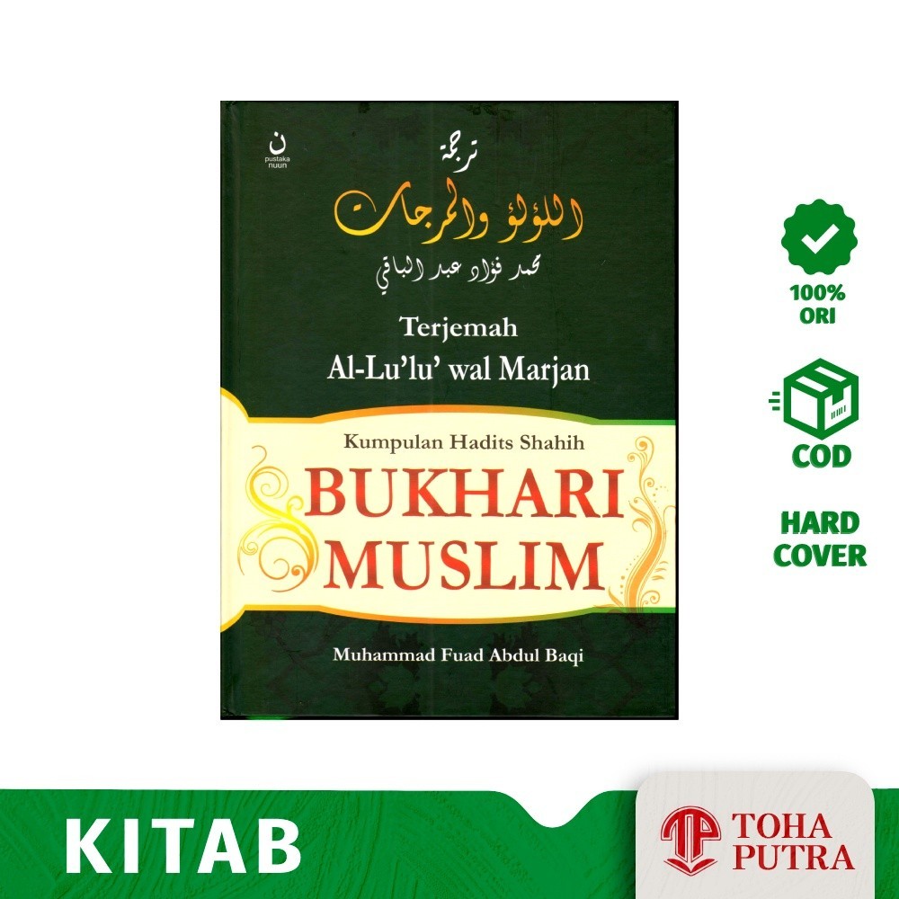 kitab Kumpulan Hadits Shahih Bukhari Muslim Al Lulu Wal Marjan _Terjemah hadist sohih bukhori muslim