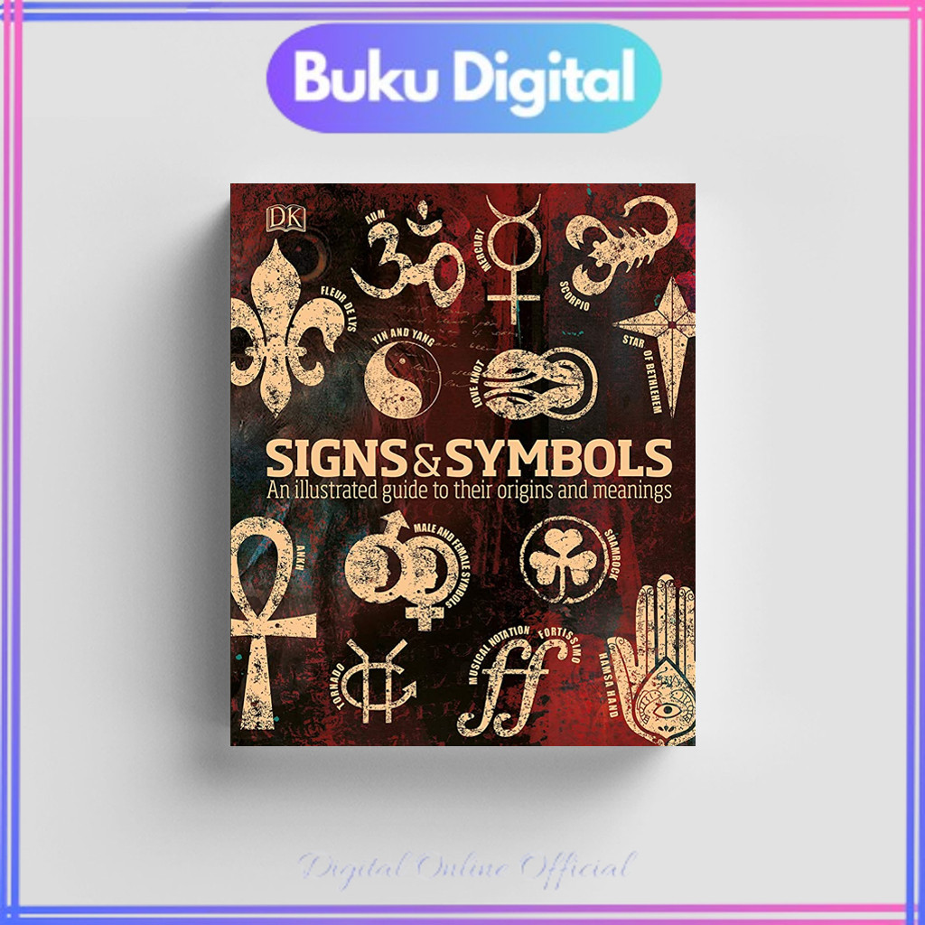 

Signs & Symbols: An Illustrated Guide To Their Origins And Meanings | DK